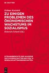 Zu einigen Problemen des ökonomischen Wachstums im Sozialismus