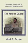The King of Cages!