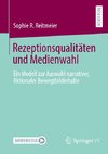 Rezeptionsqualitäten und Medienwahl
