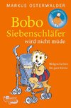 Bobo Siebenschläfer wird nicht müde
