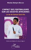 L'impact des footballeurs sur les sociétés africaines
