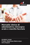 Manuale clinico di odontoiatria chirurgica orale e maxillo-facciale