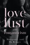 Love, Lust, and Romanticism