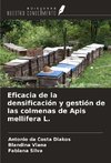 Eficacia de la densificación y gestión de las colmenas de Apis mellifera L.
