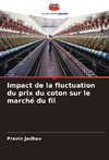 Impact de la fluctuation du prix du coton sur le marché du fil