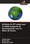 Utilizzo di PP usato per la fabbricazione di biocompositi con la fibra di Areca