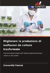 Migliorare la produzione di isoflavoni da colture trasformate