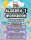 Summer Math Algebra 1 Workbook Grade 7 Bridge Building Activities