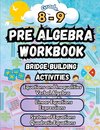 Summer Math Pre Algebra Workbook Grade 8-9 Bridge Building Activities