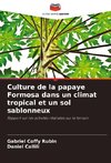 Culture de la papaye Formosa dans un climat tropical et un sol sablonneux