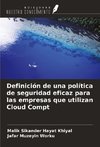 Definición de una política de seguridad eficaz para las empresas que utilizan Cloud Compt