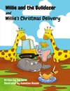 Willie and the Bulldozer  and Willie's Christmas Delivery