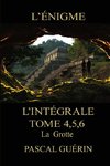 L'Énigme - L'intégral Tome 4,5,6 La Grotte