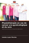 Physiothérapie en cas de cancer uro-gynécologique et du sein