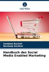 Handbuch des Social Media Enabled Marketing