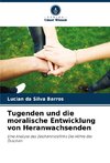 Tugenden und die moralische Entwicklung von Heranwachsenden