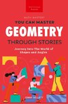 You Can Master Geometry Through Stories