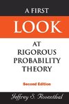 A First Look at Rigorous Probability Theory