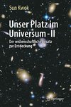 Unser Platz im Universum - II
