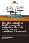 Bien-être subjectif et équilibre entre vie professionnelle et vie privée chez les travailleurs d'Anganwadi