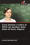 Carie dentale e indice di PUFA nei bambini dello Stato di Kano, Nigeria