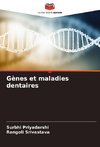 Gènes et maladies dentaires