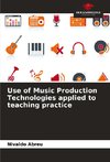 Use of Music Production Technologies applied to teaching practice