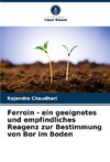 Ferroin - ein geeignetes und empfindliches Reagenz zur Bestimmung von Bor im Boden