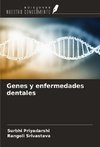Genes y enfermedades dentales