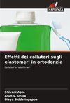 Effetti dei collutori sugli elastomeri in ortodonzia