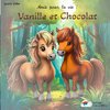 Amis pour la vie ! Vanille et Chocolat