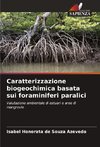 Caratterizzazione biogeochimica basata sui foraminiferi paralici