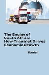 The Engine of South Africa: How Transnet Drives Economic Growth