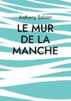 Le mur de la Manche
