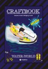 CRAFTBOOK - 200 SEITEN SPECIAL-EDITION - RASANTER WASSERSPORT - JETSKI - MOTORBOOTE - KNOTEN - KNIFFLIGE RÄTSEL
