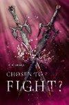 Chosen to fight? - Band 2