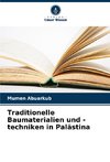 Traditionelle Baumaterialien und -techniken in Palästina