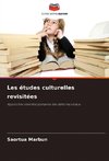 Les études culturelles revisitées
