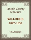 Lincoln County, Tennessee Will Book 1837-1850