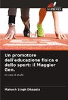 Un promotore dell'educazione fisica e dello sport: il Maggior Gen.