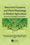 Biocontrol Systems and Plant Physiology in Modern Agriculture