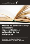 Medios de comunicación y educación: representaciones culturales de los profesores
