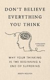 Don't Believe Everything You Think (Expanded Edition)