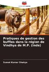 Pratiques de gestion des buffles dans la région de Vindhya de M.P. (Inde)