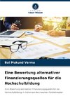 Eine Bewertung alternativer Finanzierungsquellen für die Hochschulbildung