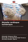 Maladie cardiaque ischémique
