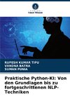 Praktische Python-KI: Von den Grundlagen bis zu fortgeschrittenen NLP-Techniken