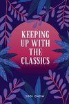 Keeping Up With The Classics Anthology