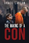 The Making of a Con