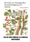 Die Kraft von Ashwagandha:  Stressbewältigung und Vitalität